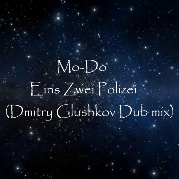 Mo - Eins Zwei Polizei (Dmitry Glushkov Dub Mix)