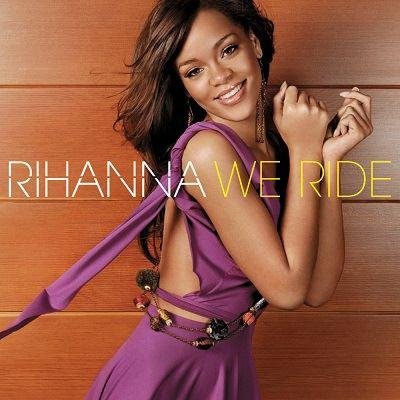 Rihanna - We Ride