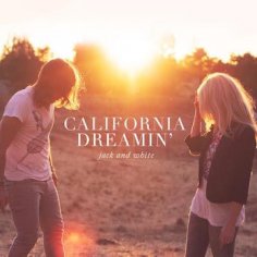 Jack and White - California Dreamin