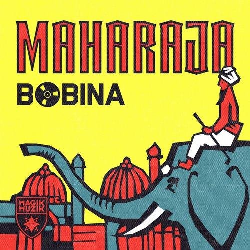 Bobina - Maharaja (Original Mix)