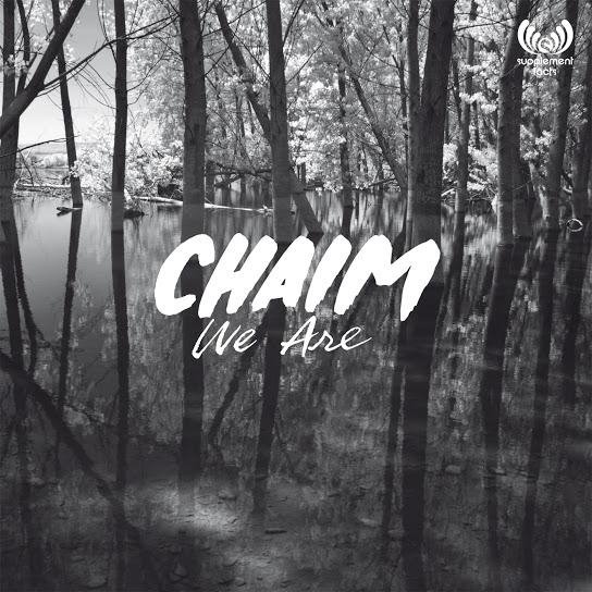 Chaim - We Are (Original Mix)