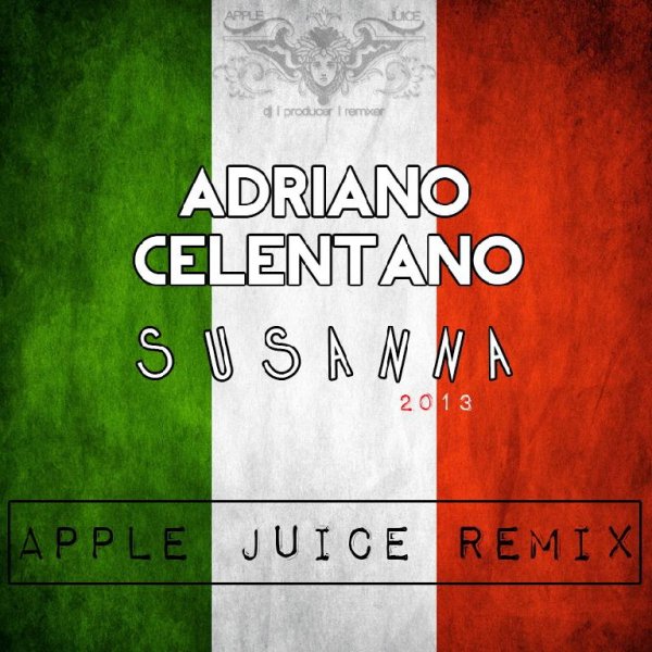 Adriano Celentano - Susanna (Apple Juice Remix)