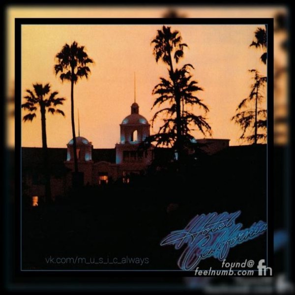 Eagles - Hotel California (1976)