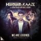 Kaaze - We Are Legends (Extended Mix)