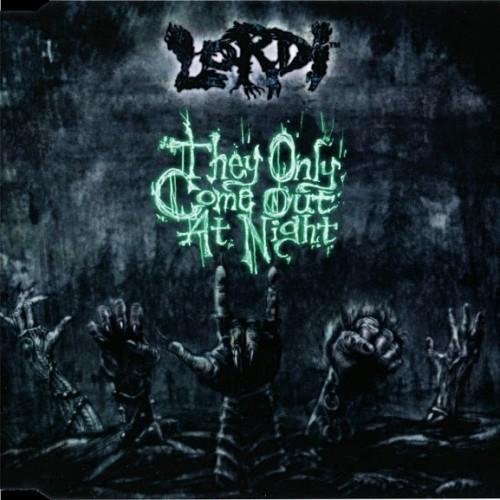 Lordi - They Only Come Out At Night