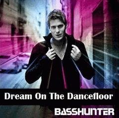 Basshunter - Dream On The Dancefloor Radio Edit 