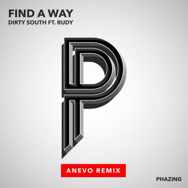 Dirty South feat. Rudy - Find a Way [Anevo Remix]