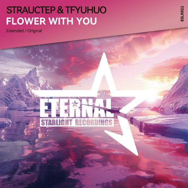 Strauctep; TFyuhuo - Flower with You (Extended Mix)