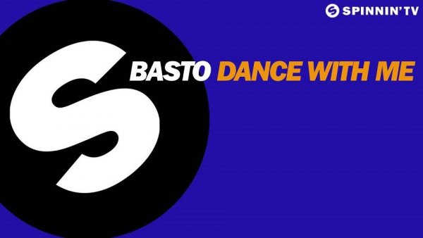 Basto - Dance With Me Radio Edit