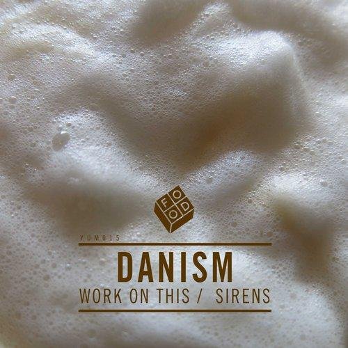 Danism - Work On This (Original Mix)