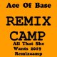 Ace Of Base - All That She Wants 2019 (Remixcamp)