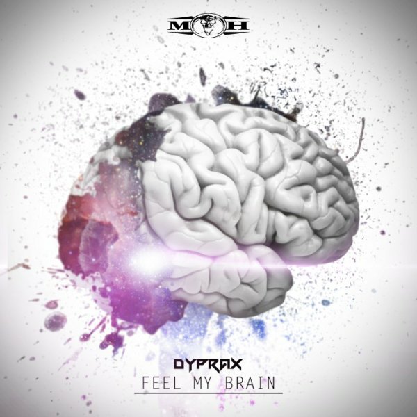 Dyprax - Feel My Brain (Original Mix)