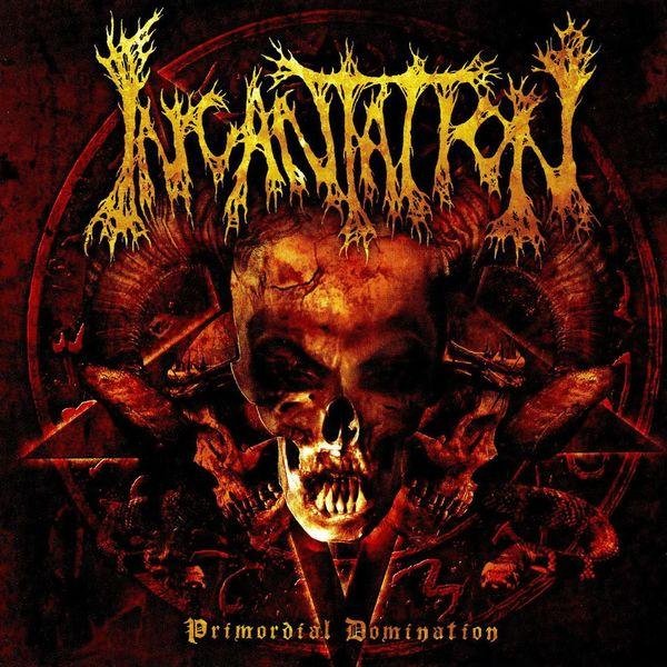 Incantation - Primordial Domination