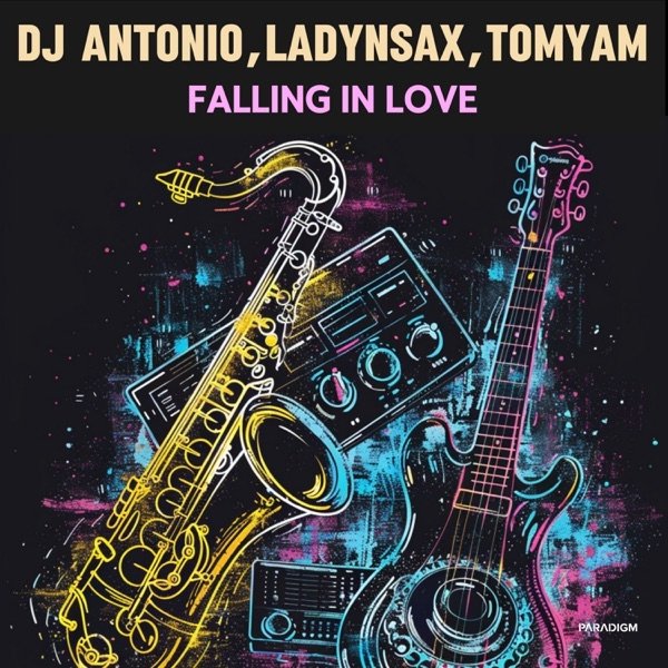 DJ Antonio, LADYNSAX, TomYam - Falling In Love