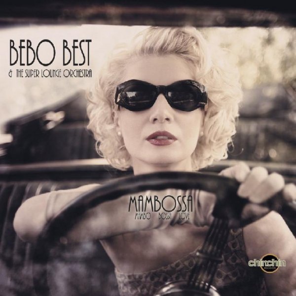 Bebo Best & The Super Lounge Orchestra - La Fleur De La Musique