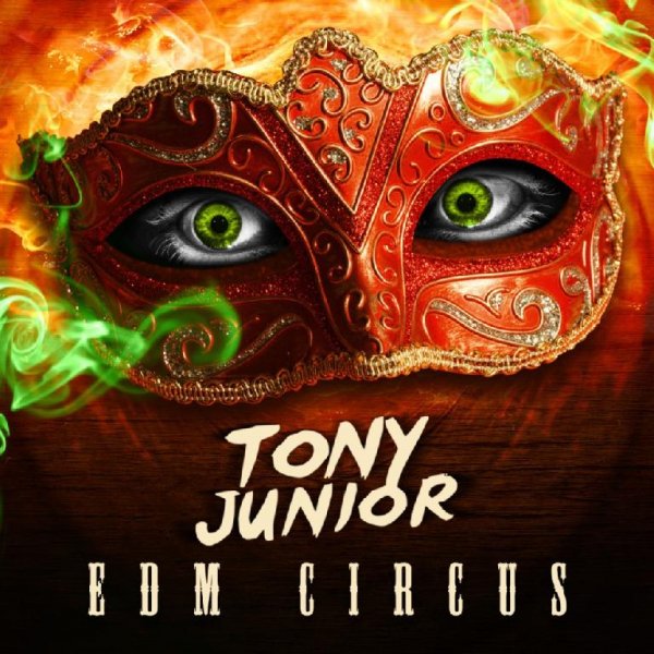 Tony Junior - The EDM Circus (Original Mix)