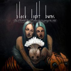 Black Light Burns - Burn the World