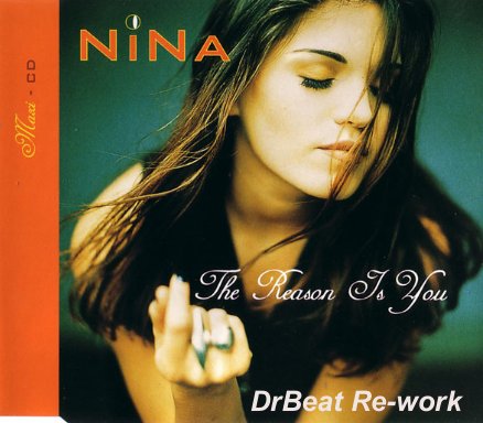 Nina - The Reason Is You (DrBeat Re-work)