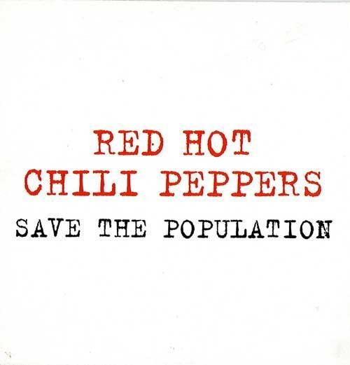 Red Hot Chilli Peppers - Save The Population