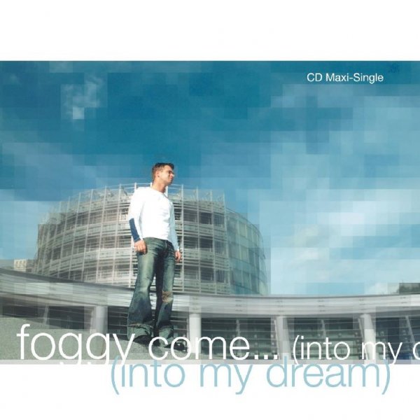 Foggy - Come... (Into My Dream) (Radio Cut)