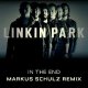 Linkin Park - In The End (Markus Schulz Tribute Remix Radio Edit)