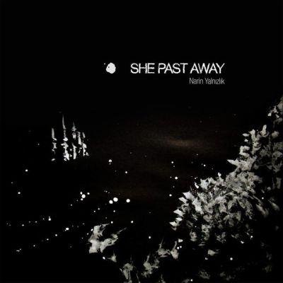 She Past Away - Yanımda