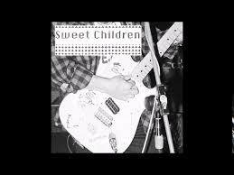 Sweet Children - Stay