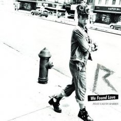 Rihanna - We Found Love feat. Calvin Harris