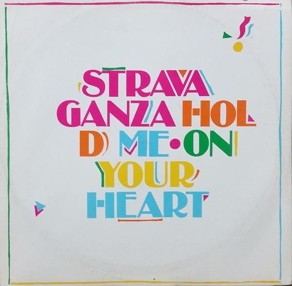 Stravaganza - Hold Me On Your Heart