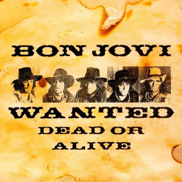 Bon Jovi - Wanted Dead Or Alive