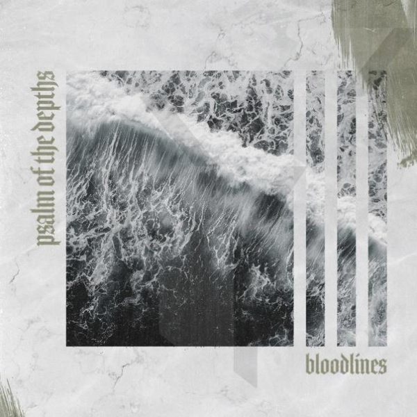 Bloodlines - Psalm Of The Depths