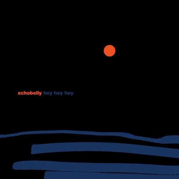 Echobelly - Hey Hey Hey