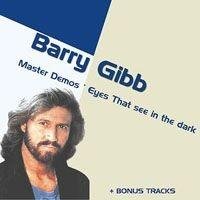 Barry Gibb - Eyes That See In The Dark