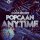 POPCAAN - ANYTIME