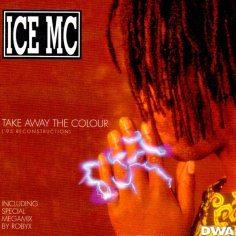 ICE MC feat ALEXIA - TAKE AWAY THE COLOUR ( 95' reconstruct)
