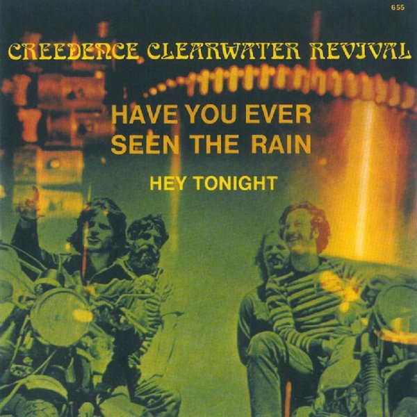 Creedence Clearwater Revival - Have You Ever Seen The Rain?