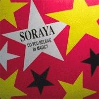 Soraya - Do You Believe In Magic