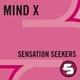 Mind X - Sensation Seekers (Club Remix)