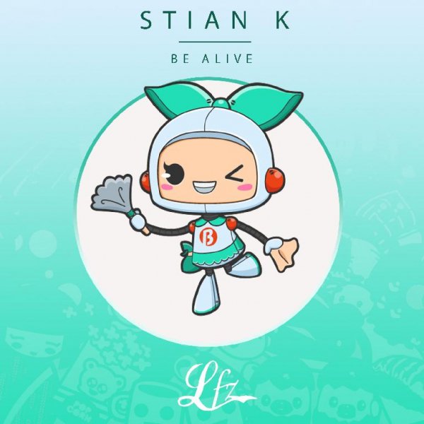 Stian K - Be Alive (LFZ Remix)