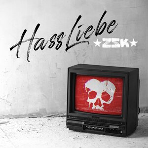 Zsk - HassLiebe