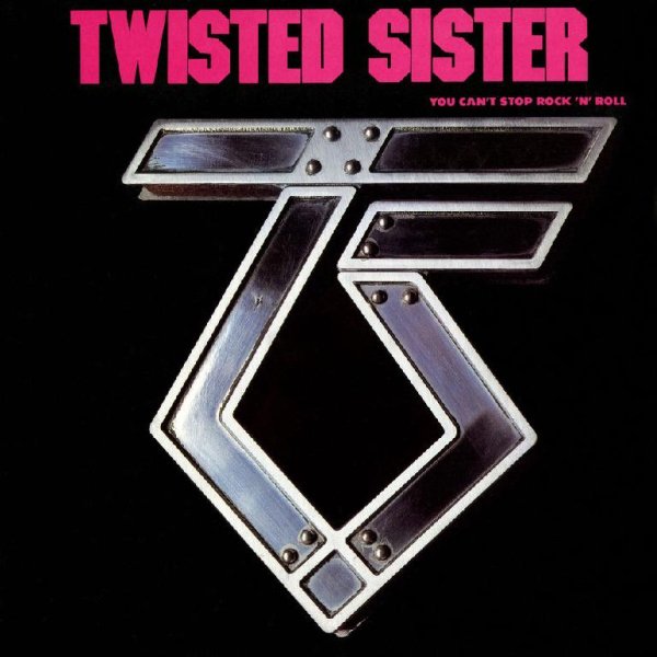 Twisted Sister - You Can't Stop Rock 'N' Roll