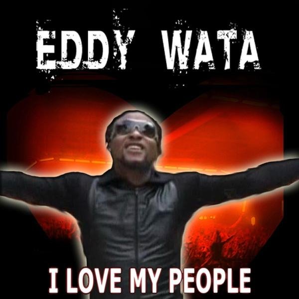 Eddy Wata - I Love My People (Extended Mix)