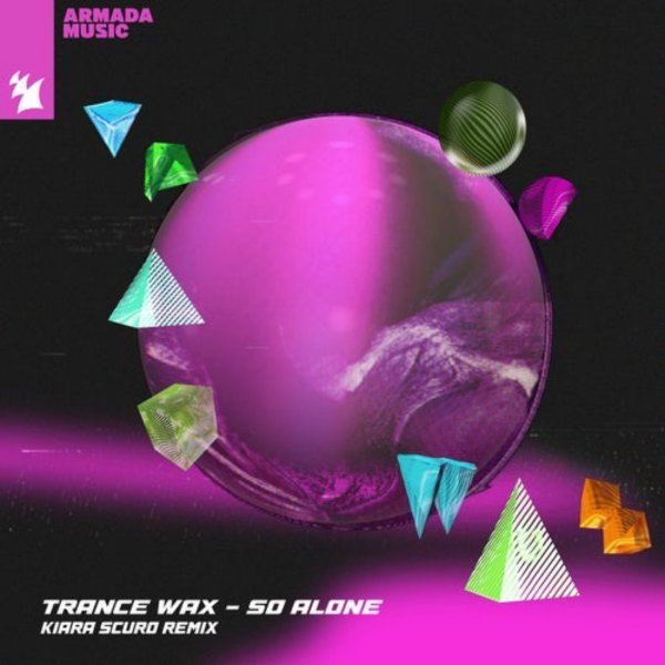 Trance Wax - So Alone (Kiara Scuro Remix)