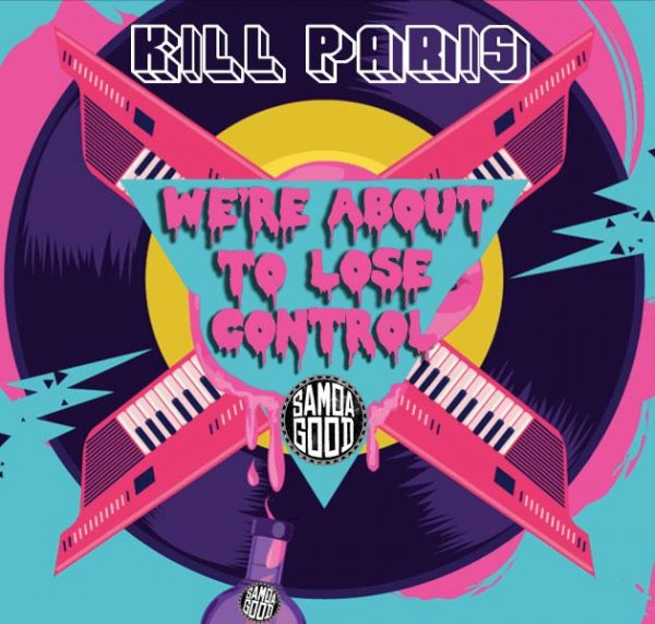 Kill Paris - I Want Your Sex Girl