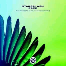 Starsplash - Free (Nivara meets Charly Lownoise Remix)