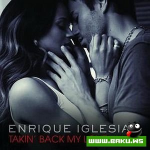 Enrique Iglesias ft. Ciara - Takin Back My Love