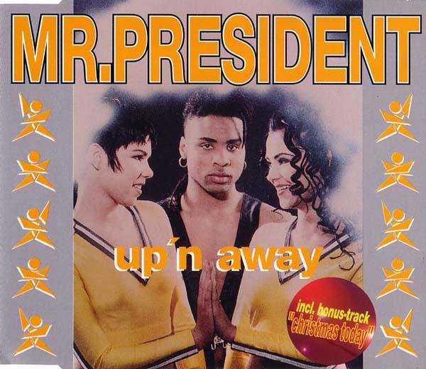 Mr. President - Up'n Away (Christmas Today Mix)