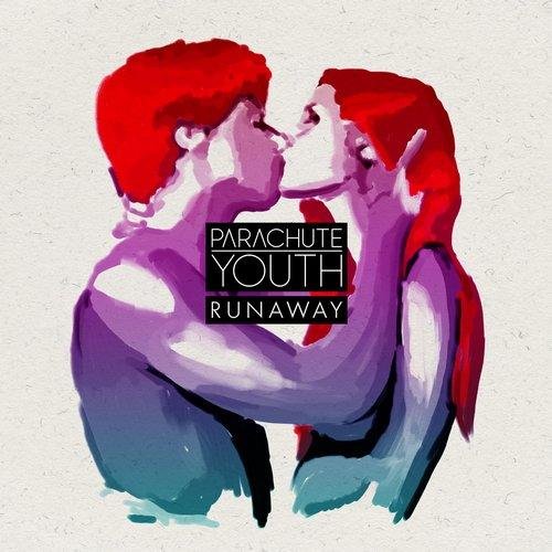 Parachute Youth - Runaway (Original Mix)