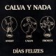 Calva Y Nada - Dнas felizes