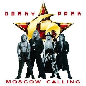 Gorky Park - Moscow Calling